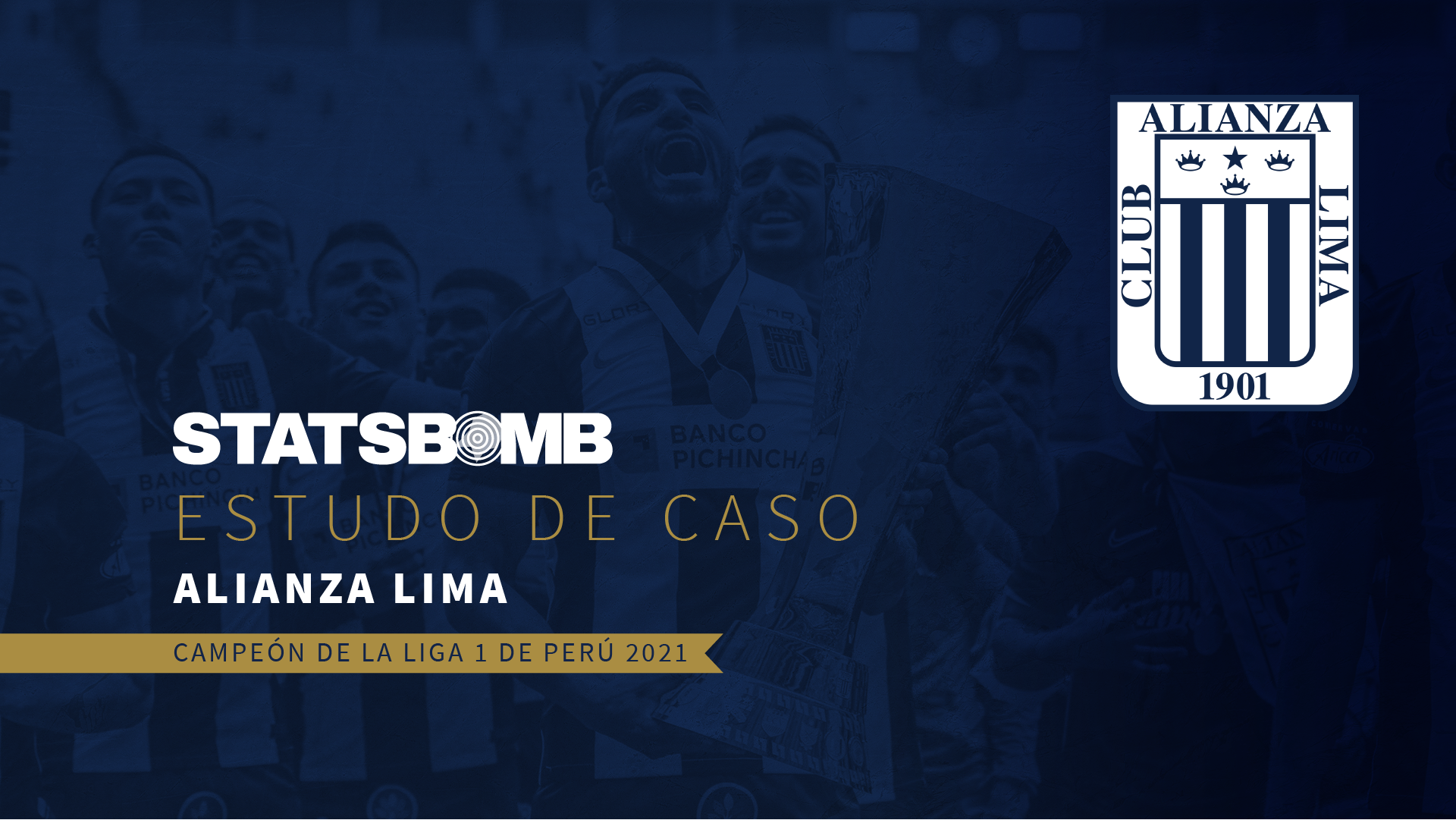 Estudio de Caso: Alianza Lima, Campeón de la Liga 1 de Perú 2021