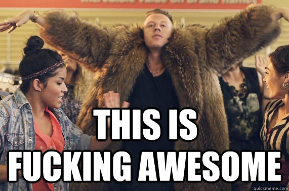 macklemore_this_is_fucking_awesome